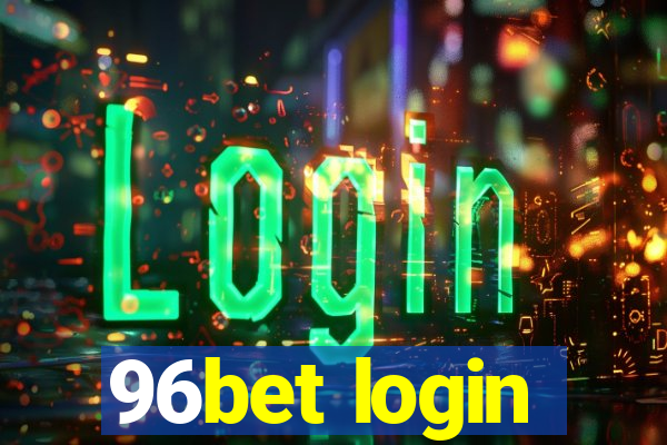 96bet login